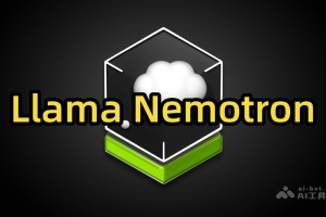 Llama Nemotron – 英伟达推出的系列推理模型