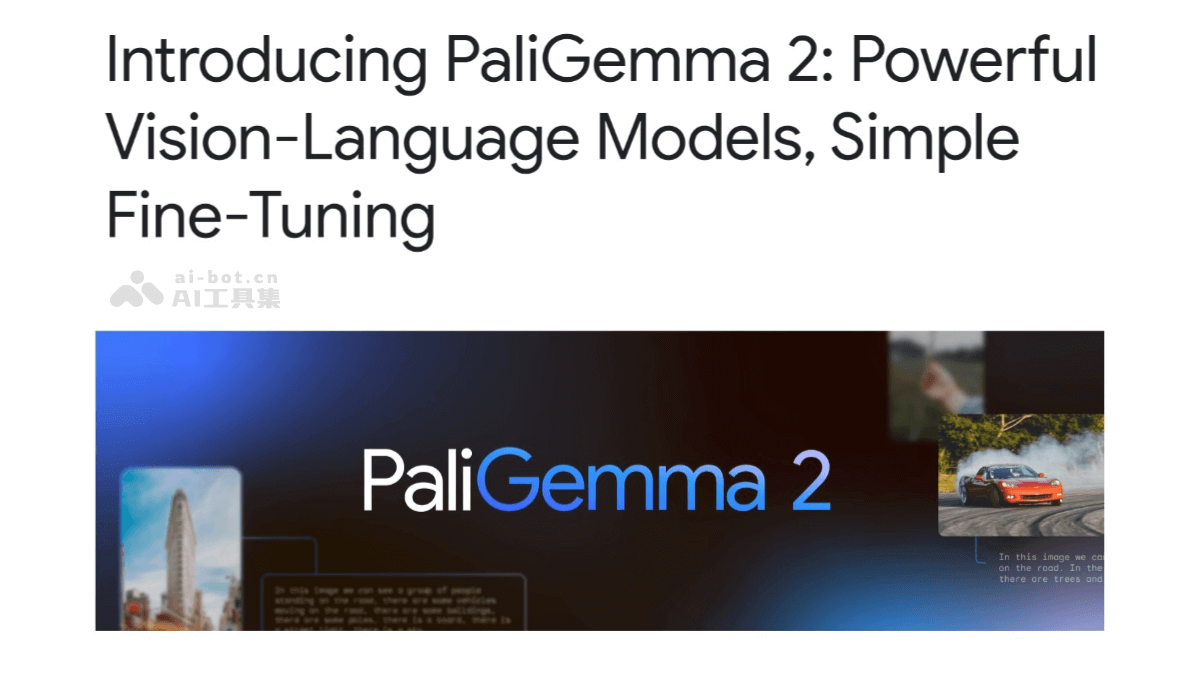 PaliGemma 2 – 谷歌DeepMind推出的全新视觉语言模型插图