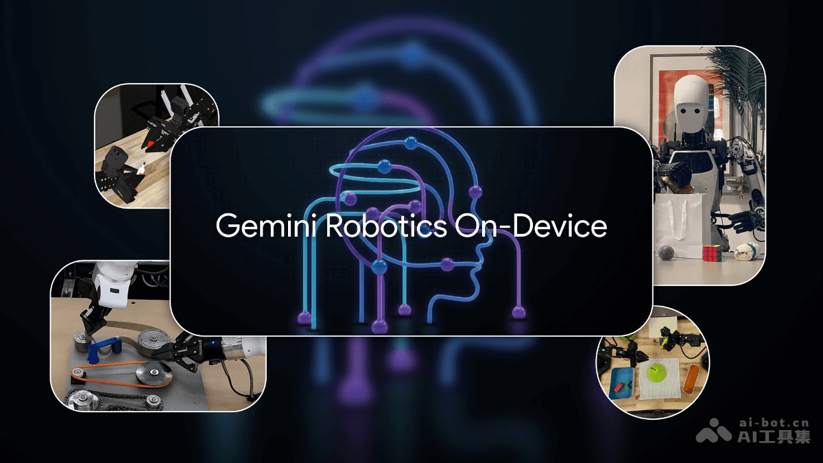 Gemini Robotics On-Device – 谷歌推出的首个本地具身智能模型插图