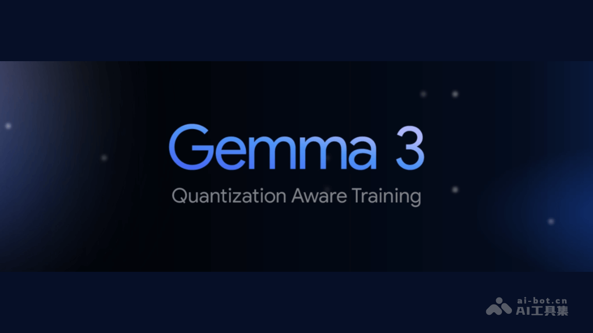 Gemma 3 QAT – 谷歌推出的最新开源模型，Gemma 3 量化版插图