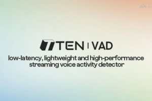 TEN VAD – AI实时语音活动检测系统，低延迟、轻量级、高精度