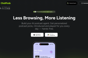 ChatPods – AI播客平台，实现主播与听众实时双向互动