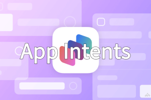 App Intents – 苹果推出的集成Siri和Apple Intelligence新框架
