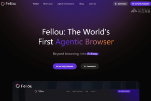 Fellou – Fellou AI 推出的首个Agentic浏览器