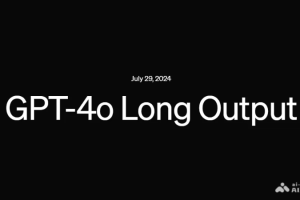 GPT-4o Long Output模型 – OpenAI最新推出的超长输出模型