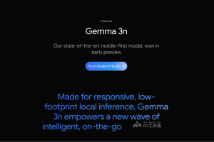 Gemma 3n – 谷歌推出的端侧多模态AI模型