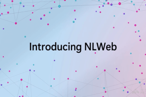 NLWeb – 微软推出支持自然语言与任何网站交互的开源项目