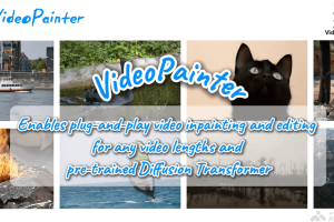 VideoPainter – 港中文联合腾讯等机构推出的视频修复和编辑框架