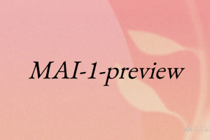 MAI-1-preview – 微软推出的端到端训练基础模型